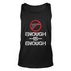 Enough Is Enough Tank Tops