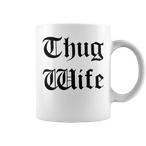 Thug Wife Mugs