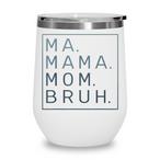 Bruh Tumblers