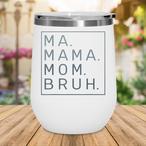 Bruh Tumblers