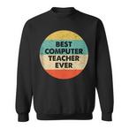 Computer Teacher Sweatshirts