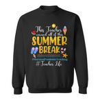 Teacher Life Sweatshirts