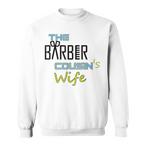 Barber Wife Sweatshirts