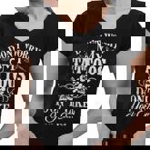 Dont Worry My Tattoos Dont Like You Either Funny Tattoo  Women V-Neck T-Shirt