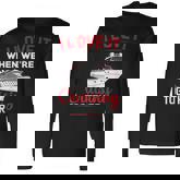 I Love It When We Are Cruising Together Men And Women Cruise Long Sleeve T-Shirt