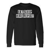 Lovely Cool Sarcastic Eat Sleep Hike Repeat Long Sleeve T-Shirt