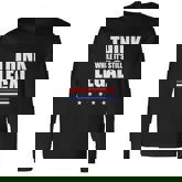 Think While It Is Still Legal Trending Long Sleeve T-Shirt