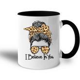I Believe In You Motivational Testing Day Messy Bun Teacher   V3 Accent Mug