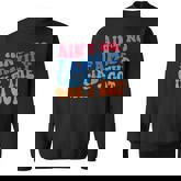 Aint No Family Like The One I Got Funny Family Reunion 2022  Sweatshirt