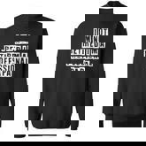 Lovely Funny Cool Sarcastic Im Not Retired Im A Sweatshirt