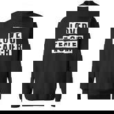 Lovely Funny Cool Sarcastic Loved Teacher  Sweatshirt