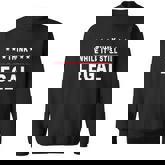 Think While Its Still Legal V2 Sweatshirt