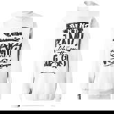 Aint No Family Like The One We Got Funny Family  Sweatshirt