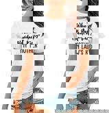 Who’S Your Hardest Kid - My Mother In Law’S Kid  Women T-shirt