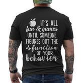 Someone Figures Out The Function Of Your Behavior Teacher Men's T-shirt Back Print