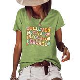 Believer Motivator Innovator Educator Retro Teacher Gifts  V4 Women's Short Sleeve Loose T-shirt