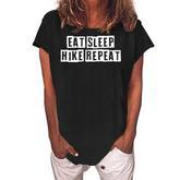 Lovely Funny Cool Sarcastic Eat Sleep Hike Repeat  Women's Loosen Crew Neck Short Sleeve T-Shirt