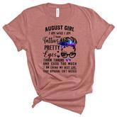 Galaxy August Girl I Have Tattoos Pretty Eyes Thick Thighs  Unisex Crewneck Soft Tee