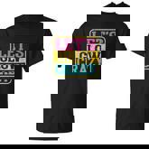 Lets Glow Crazy Party Glow Birthday Party T-Shirt