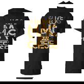Mac And Cheese For Pasta Lovers I Love Mac And Cheese T-Shirt