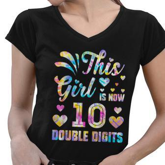 10Th Birthday Gift This Girl Is Now 10 Double Digits Tie Dye Gift Women V-Neck T-Shirt - Monsterry UK