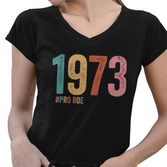 1973 Pro Roe Meaningful Gift Women V-Neck T-Shirt - Monsterry