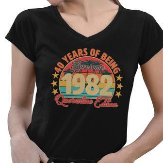 40 Years Of Being Awesome 1982 Quarantine Edition 40Th Birthday Graphic Design Printed Casual Daily Basic Women V-Neck T-Shirt