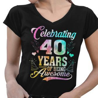 40 Years Of Being Awesome 40 Years Old 40Th Birthday Tie Dye Women V-Neck T-Shirt - Thegiftio UK