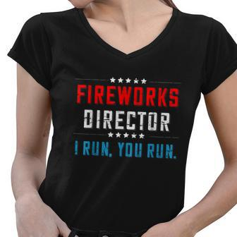 4Th Of July Fireworks Director I Run You Run Gift Women V-Neck T-Shirt - Monsterry DE