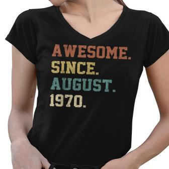 52 Years Old Funny Awesome Since August 1970Nd Birthday V2 Women V-Neck T-Shirt - Thegiftio UK