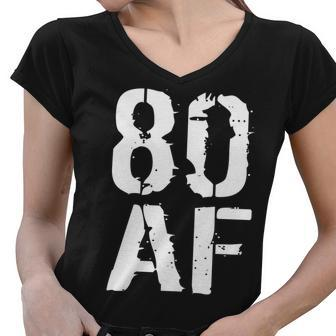 80 Af 80Th Birthday Women V-Neck T-Shirt - Monsterry