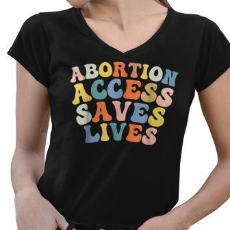 Abortion Access Saves Lives Pro-Choice My Body My Choice Women V-Neck T-Shirt - Thegiftio UK