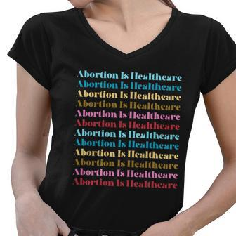 Abortion Is Healthcare Colorful Retro Women V-Neck T-Shirt - Monsterry AU