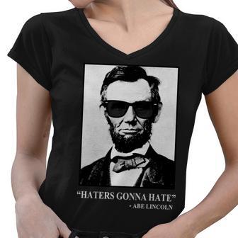 Abraham Lincoln Haters Gonna Hate Women V-Neck T-Shirt - Monsterry DE