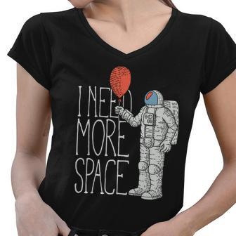 Astronaut I Need More Space Women V-Neck T-Shirt - Monsterry AU