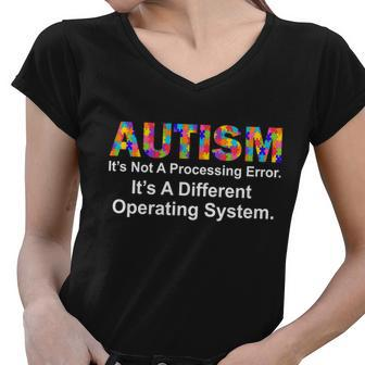 Autism Not A Processing Error Its Different Operating System Women V-Neck T-Shirt - Monsterry UK
