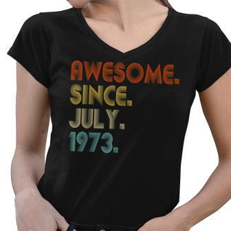 Awesome Since July 1973 Vintage 49Th Birthday Women V-Neck T-Shirt - Seseable