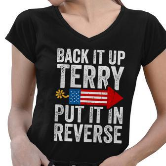 Back It Up Terry Put It In Reverse Funny 4Th Of July America Independence Day Women V-Neck T-Shirt - Monsterry CA
