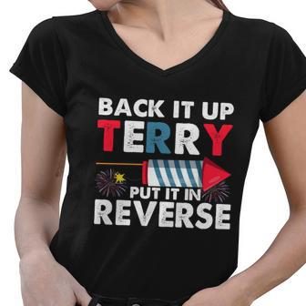 Back It Up Terry Put It In Reverse Funny 4Th Of July America Independence Day Women V-Neck T-Shirt - Monsterry AU