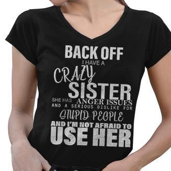 Back Off I Have A Crazy Sister Funny Tshirt Women V-Neck T-Shirt - Monsterry DE