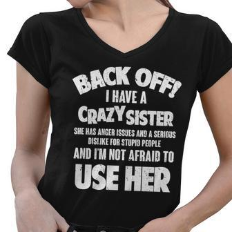 Back Off I Have A Crazy Sister V2 Women V-Neck T-Shirt - Monsterry