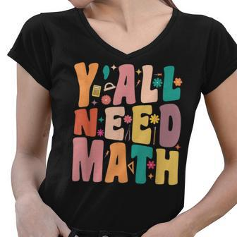 Back To School Yall Need Math First Day Of SchoolLove Math Women V-Neck T-Shirt - Thegiftio UK