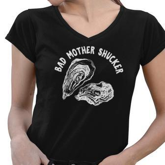 Bad Mother Shucker - Funny Oyster Women V-Neck T-Shirt - Thegiftio UK