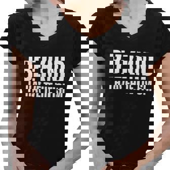 Be Kind I Have The Tism Women V-Neck T-Shirt - Monsterry