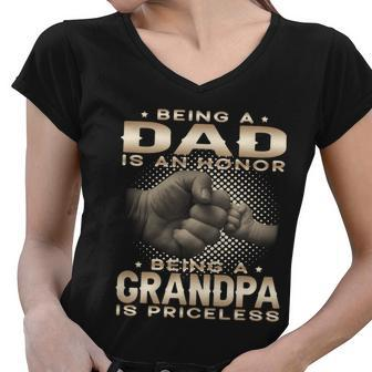 Being A Dad Is An Honor Being A Grandpa Is Priceless Grandpa Gift Women V-Neck T-Shirt - Monsterry UK