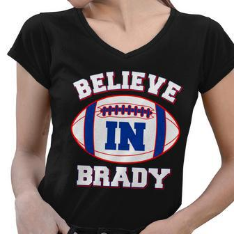 Believe In Brady Fan Football Design Women V-Neck T-Shirt - Monsterry UK