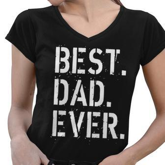 Best Dad Ever Fathers Day Tshirt Women V-Neck T-Shirt - Monsterry