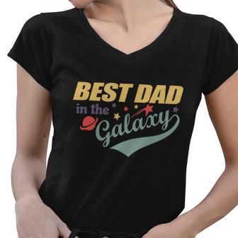 Best Dad In The Galaxy Cute Fathers Day Women V-Neck T-Shirt - Monsterry