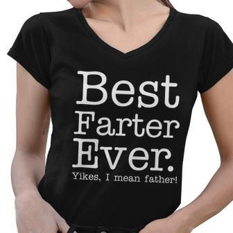 Best Farter Ever Yikes I Mean Father Women V-Neck T-Shirt - Monsterry