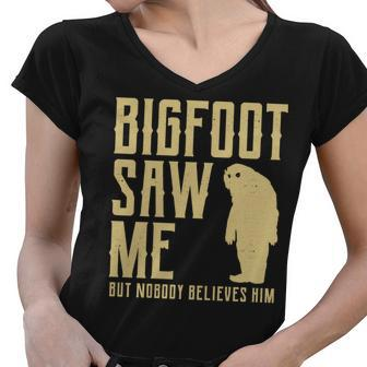 Bigfoot Saw Me But Nobody Believes Him Tshirt Women V-Neck T-Shirt - Monsterry DE